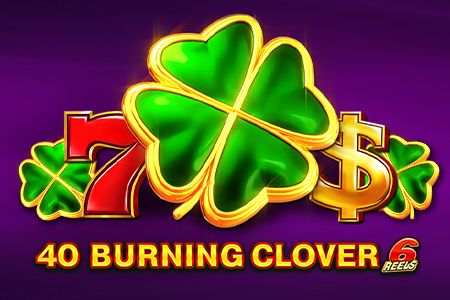 40 Burning Clover 6 Reels