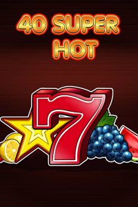 40 Super Hot